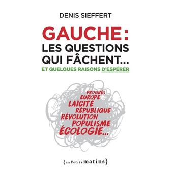 Gauche : les questions qui fâchent... - Et quelques raisons d'espérer
