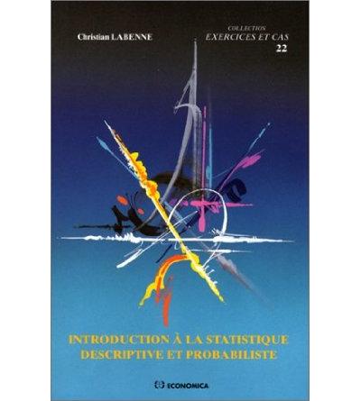 Introduction à la statistique descriptive et probabiliste