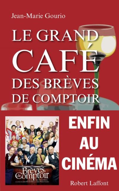 Jean-Marie Gourio - Le grand café des brèves de comptoir