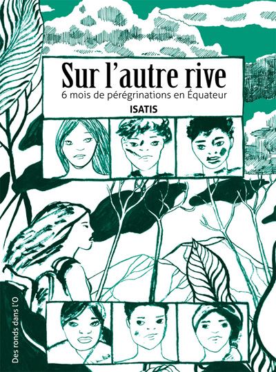 L'autre rive 6 mois de pergrination en equateur