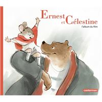 Ernest et Célestine, l'album du film - Teteenlire
