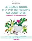 Le grand guide de la phytothérapie au quotidien