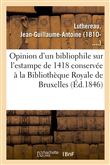 Opinion d'un bibliophile sur l'estampe de 1418 conservée à la Bibliothèque Royale de Bruxelles