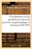 Considérations sur les grands kystes séreux du pancréas, symptomatologie