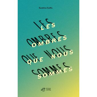 Les ombres que nous sommes