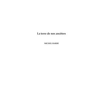 La terre de nos ancêtres