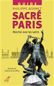 Sacré Paris - Marcher avec les saints