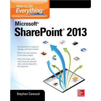 How to do everything microsoft sharepoint 2013 - 1