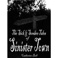 The Sick & Sombre Tales of Sinister Town