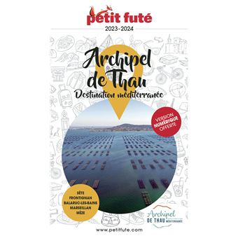 Guide Archipel de Thau 2023-2024 Petit Futé