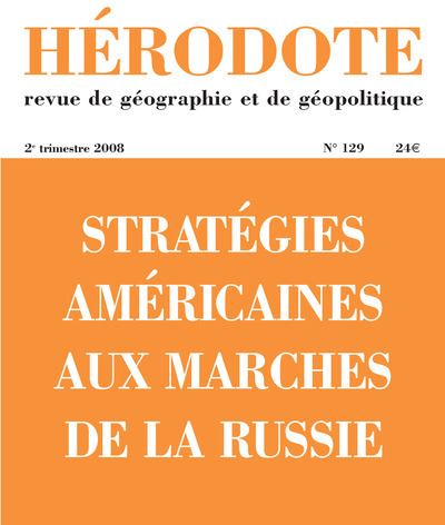Stratégies américaines aux marches de la Russie