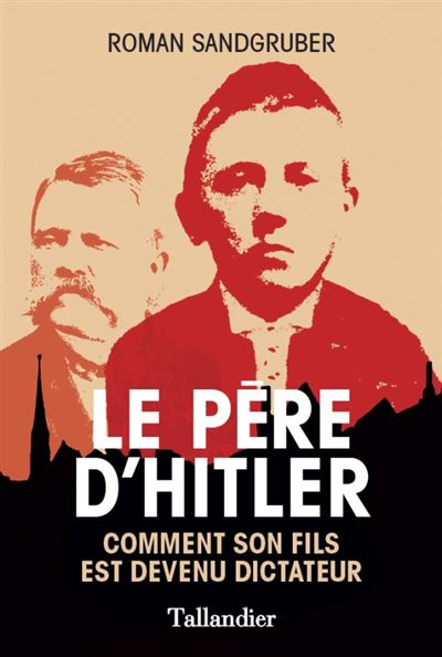 Le père d'Hitler - Roman Sandgruber - broché