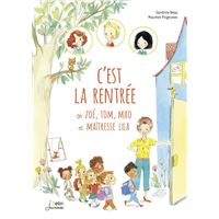 C'est la rentrée de Zoé, Tom, Mao et Maîtresse Lila
