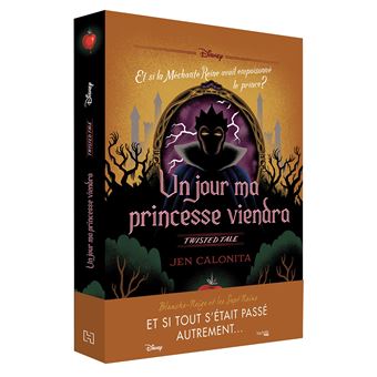 Twisted Tale - Et si la Méchante Reine avait empoisonné le prince ? - Twisted Tale Disney Un jour ma princesse viendra - Jen Calonita - broché - Achat Livre ou ebook | fnac