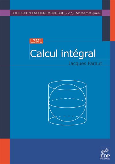 Calcul intégral (L3M1) - Jacques Faraut - broché