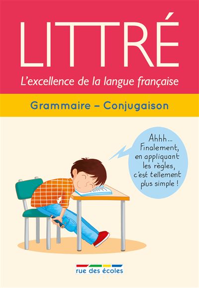 Littré : Grammaire - Conjugaison: L'excellence de la langue française