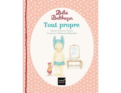 Bébé Balthazar - Tout propre - Pédagogie Montessori 0/3 ans