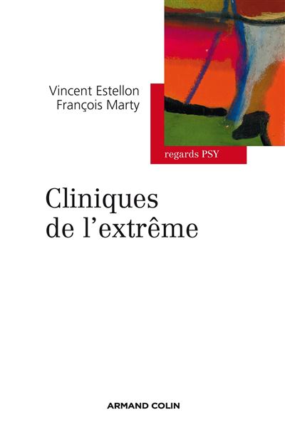 Cliniques de l'extrême - Vincent Estellon - broché