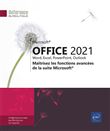 Microsoft® Office 2021 : Word, Excel, PowerPoint, Outlook - Maîtrisez les fonctions avancées de la s