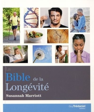 La bible de la longévité - Susannah Marriott - broché