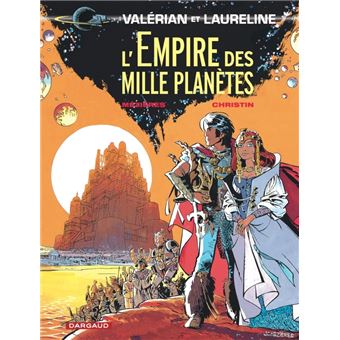 Valérian Et Laureline - Tome 2 Tome 2 - Valérian - L'Empire Des Mille ...