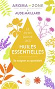 Le petit guide des huiles essentielles
