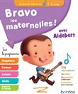 Bravo les maternelles ! Tout le programme - Grande section 5-6 ans avec Aldebert