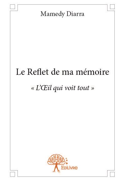 Le reflet de ma mémoire