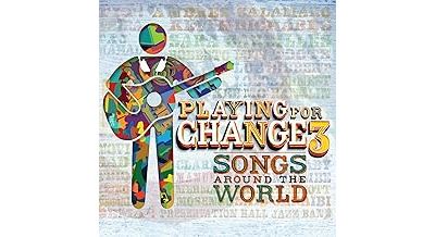 Playing for change 3 : Songs around the world - Inclus DVD bonus