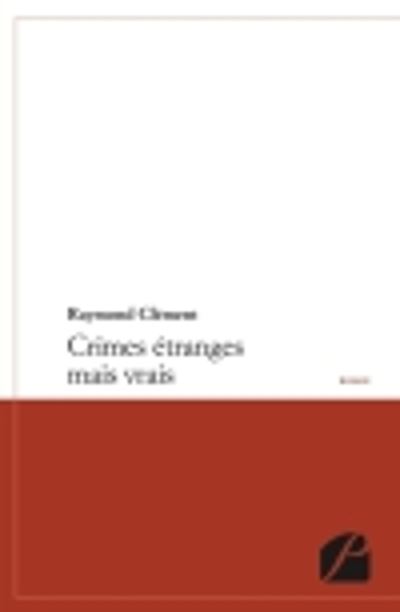 Crimes etranges mais vrais