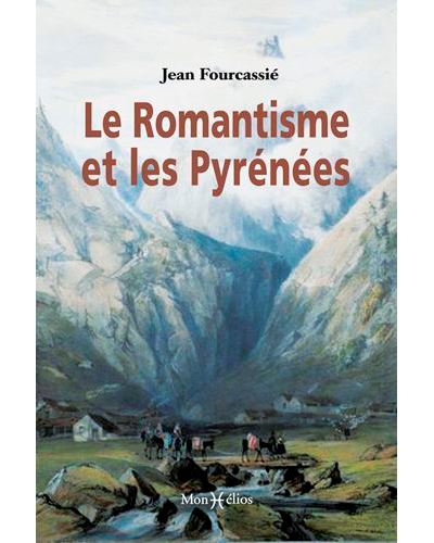 Romantisme et les Pyrénées (Le)