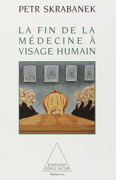 Fin de la medecine a visage humain