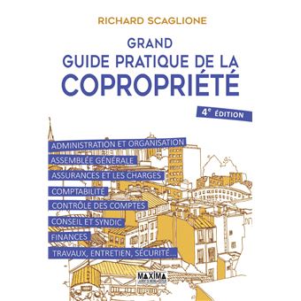Grand Guide Pratique De La Copropriete 4e Edition Broche Richard Scaglione Achat Livre Ou Ebook Fnac