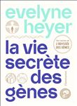 La vie secrète des gènes