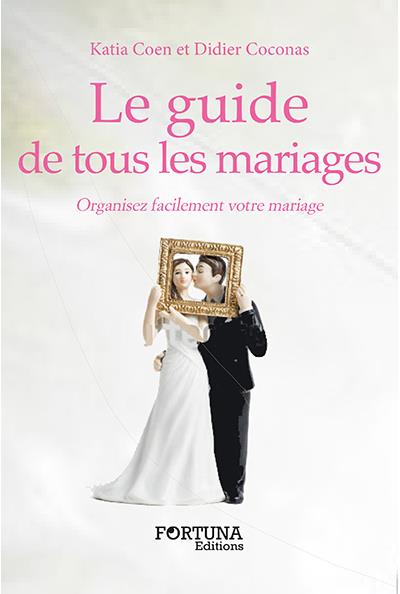 Le guide de tous les mariage