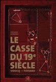 Le casse du XIXème siècle