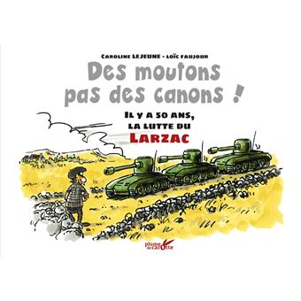 Des moutons, pas des canons ! - Il y a 50 ans, la lutte du L