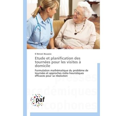 Etude et planification des tournees pour les visites a domic