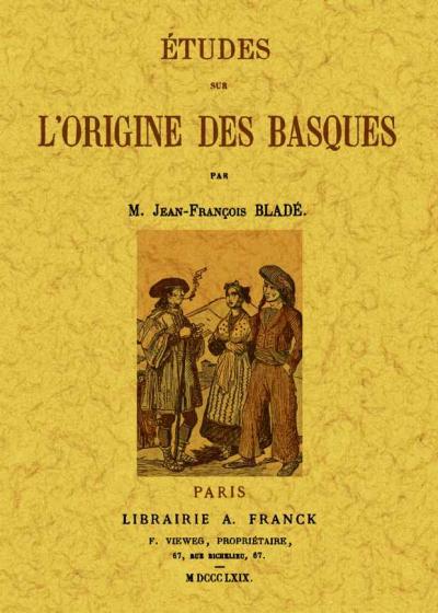 Etudes sur l'origine des basques - Jean-François Bladé - broché