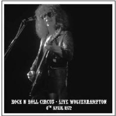 Rock 'n' Roll Circus: Live Wolverhampton 1972