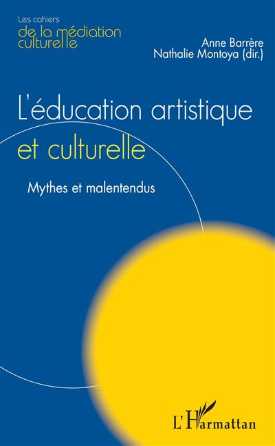 L'Education artistique et culturelle - Nathalie Montoya - broché