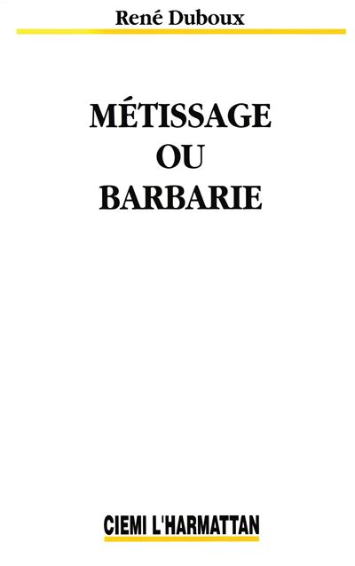 Métissage ou barbarie - René Duboux - (donnée non spécifiée)
