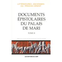 Les Documents épistolaires du palais de Mari, II