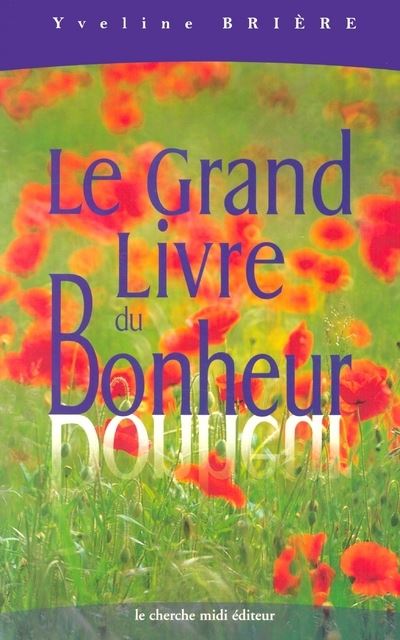 Le Grand Livre Du Bonheur Broché Yveline Brière Achat Livre Fnac