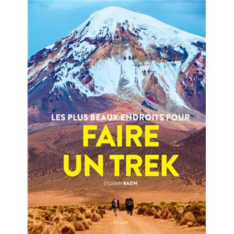 Les Plus beaux endroits pour Trekker