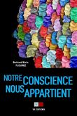 Notre conscience nous appartient