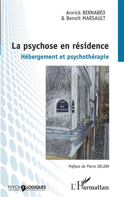 La psychose en résidence - Annick Bernabéo - broché