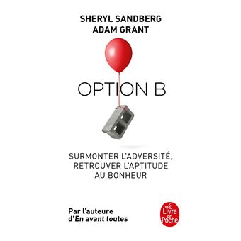 Option B Surmonter L'adversité, Retrouver L'aptitude Au Bonheur - Poche ...