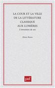 La cour et la ville de la littérature classique aux lumières
