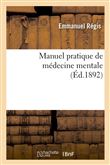 Manuel pratique de médecine mentale (Éd.1892)